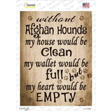 Without Afghan Hounds My House Would Be Clean Novelty Rectangle Sticker Decal
