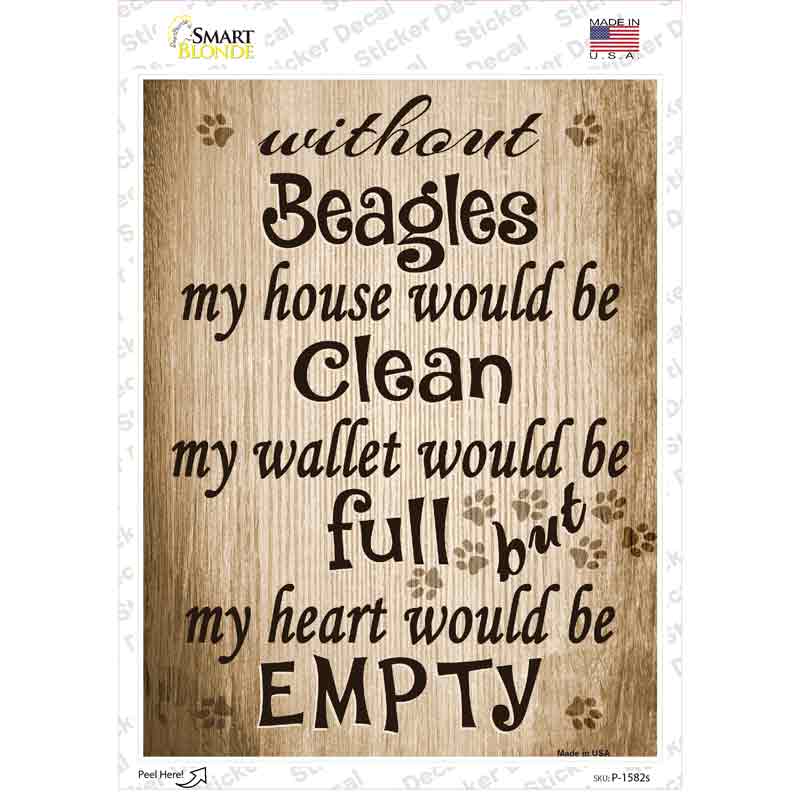 Without Beagles My House Would Be Clean Novelty Rectangle Sticker Decal
