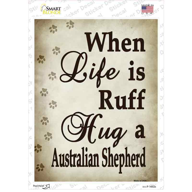 Hug A Australian Shepherd Novelty Rectangle Sticker Decal