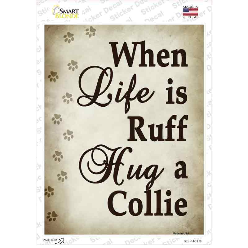 Hug A Collie Novelty Rectangle Sticker Decal