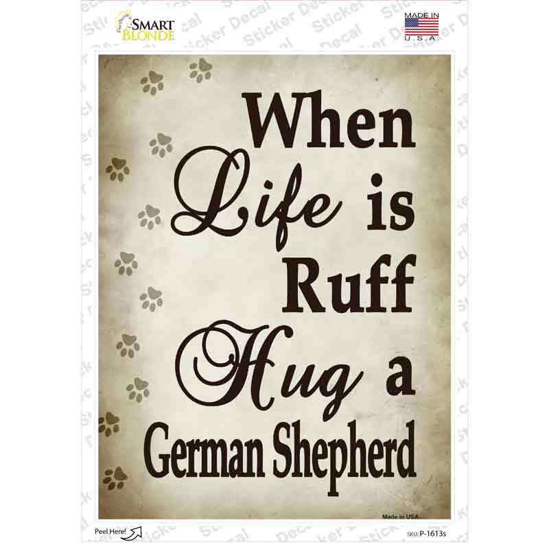 Hug A German Shepherd Novelty Rectangle Sticker Decal