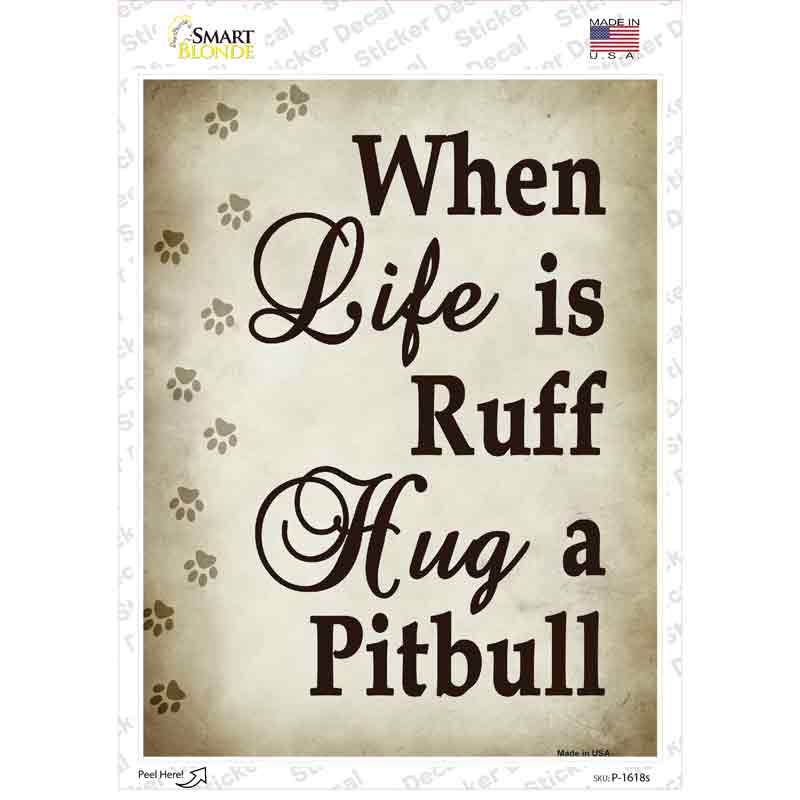 Hug A Pitbull Novelty Rectangle Sticker Decal