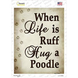 Hug A Poodle Novelty Rectangle Sticker Decal