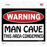Man Cave This Area Condemned Novelty Rectangle Sticker Decal