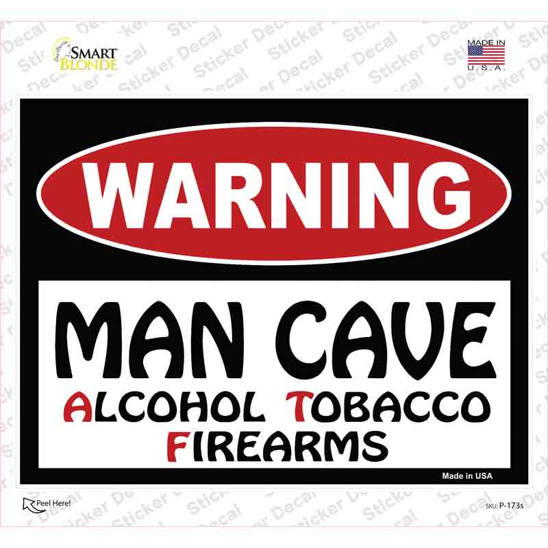Man Cave Alcohol Tobacco Firearms Novelty Rectangle Sticker Decal