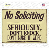 No Soliciting Dont Make It Weird Novelty Rectangular Sticker Decal