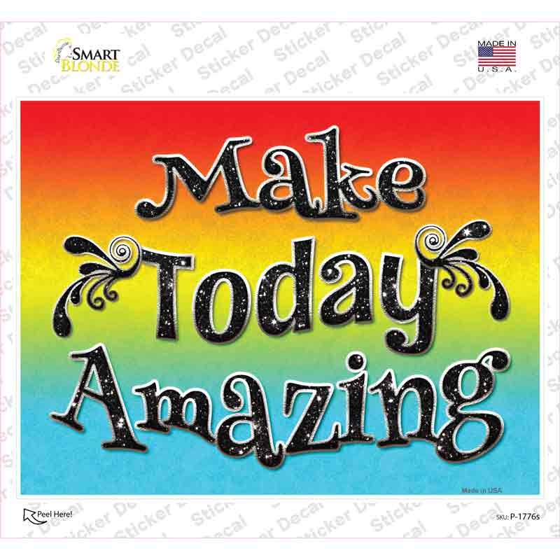 Make Today Amazing Novelty Rectangle Sticker Decal