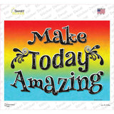 Make Today Amazing Novelty Rectangle Sticker Decal