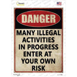 Danger Illegal Activities in Progress Novelty Rectangle Sticker Decal