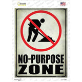 No Purpose Zone Novelty Rectangle Sticker Decal
