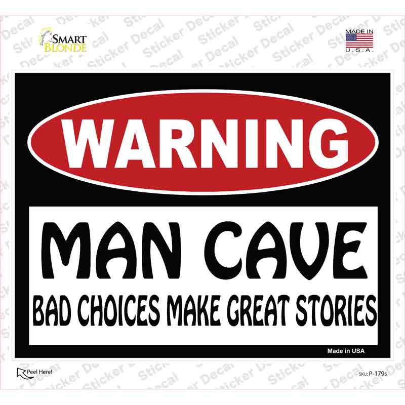 Man Cave Bad Choices Great Stories Novelty Rectangle Sticker Decal