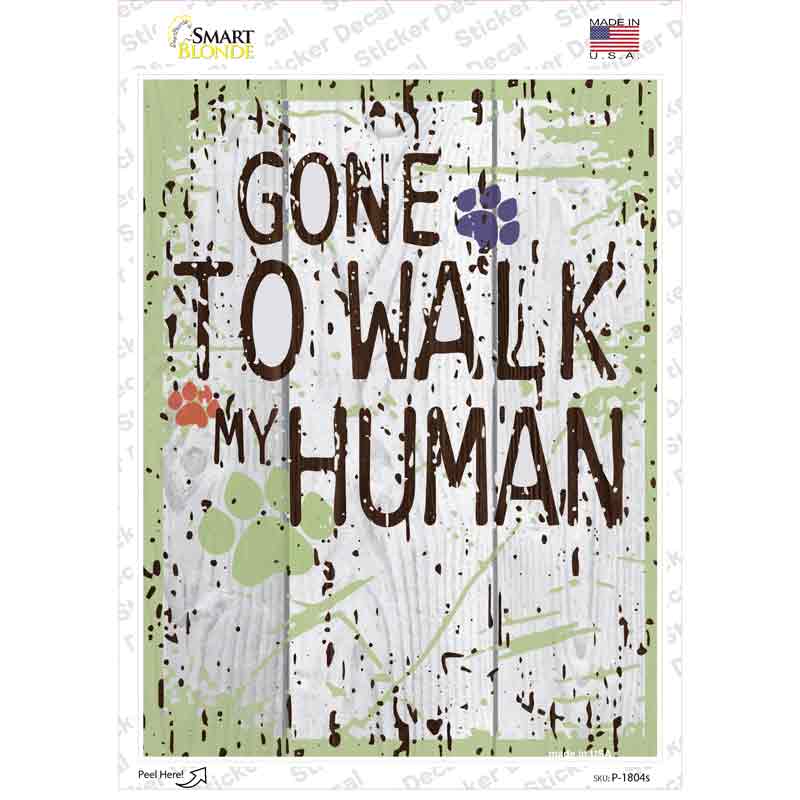 Gone to Walk My Human Novelty Rectangle Sticker Decal