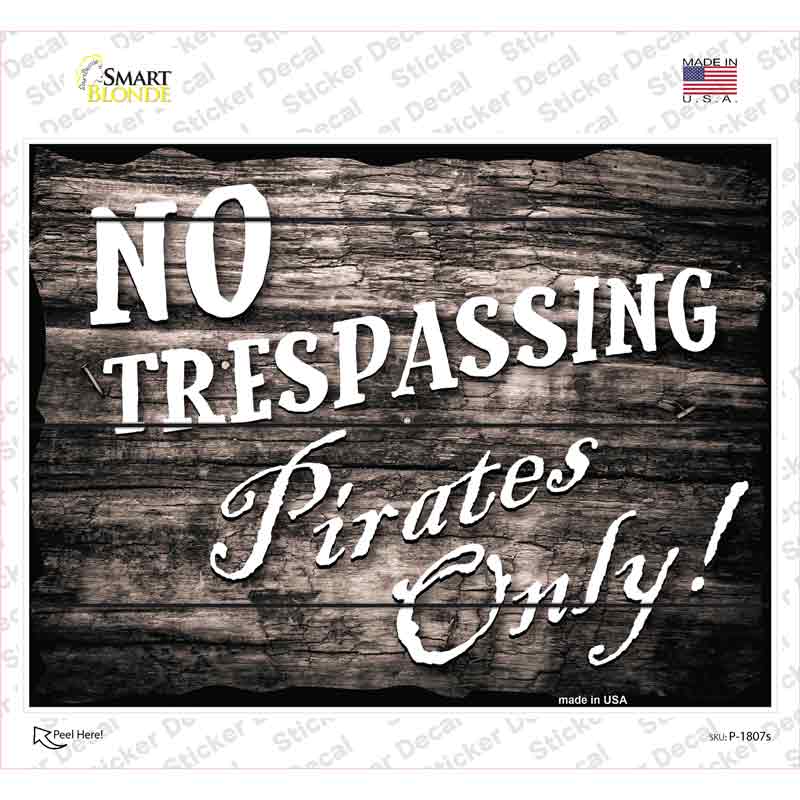 No Trespassing Pirates Only Novelty Rectangle Sticker Decal