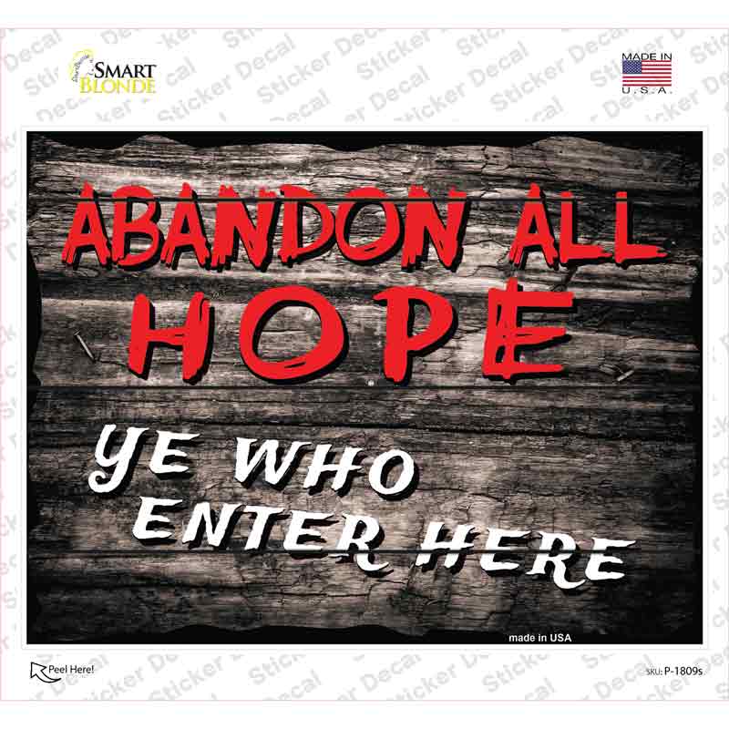 Abandon All Hope Novelty Rectangle Sticker Decal