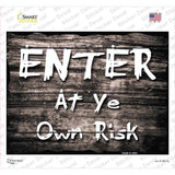 Enter At Ye Risk Novelty Rectangle Sticker Decal