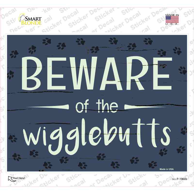 Beware Of The Wigglebutts Novelty Rectangular Sticker Decal