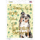 Not A Home Without A Australian Shepherd Novelty Rectangle Sticker Decal