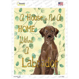 Not A Home Without A Labrador Novelty Rectangle Sticker Decal