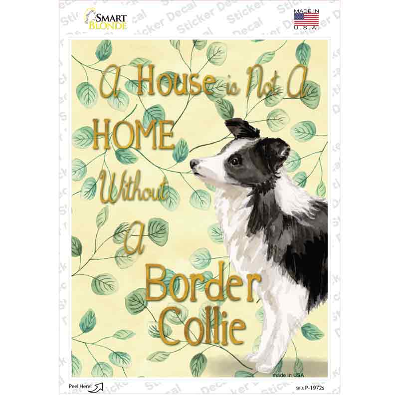 Not A Home Without A Border Collie Novelty Rectangle Sticker Decal