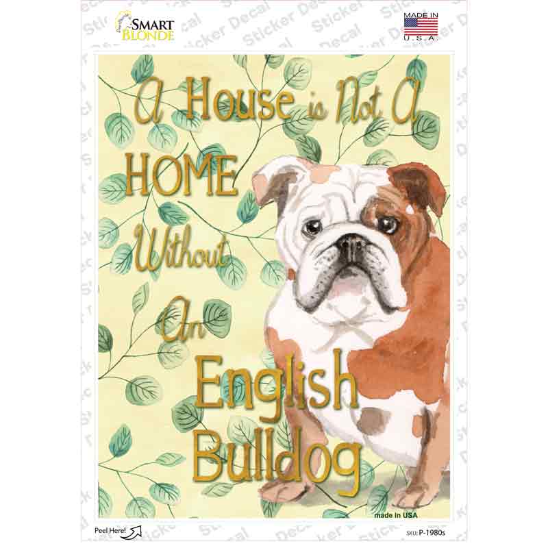 Not A Home Without A English Bulldog Novelty Rectangle Sticker Decal