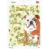 Not A Home Without A English Bulldog Novelty Rectangle Sticker Decal