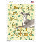 Not A Home Without A Italian Greyhound Novelty Rectangle Sticker Decal