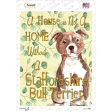 Not A Home Without A Staffordshire Bull Terrier Novelty Rectangle Sticker Decal