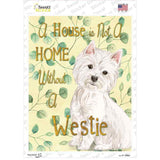 Not A Home Without A Westie Novelty Rectangle Sticker Decal