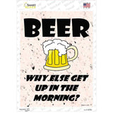 Beer Why Else Novelty Rectangle Sticker Decal