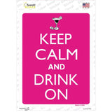 Keep Calm And Drink On Novelty Rectangle Sticker Decal