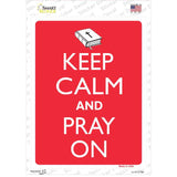 Keep Calm And Pray On Novelty Rectangle Sticker Decal