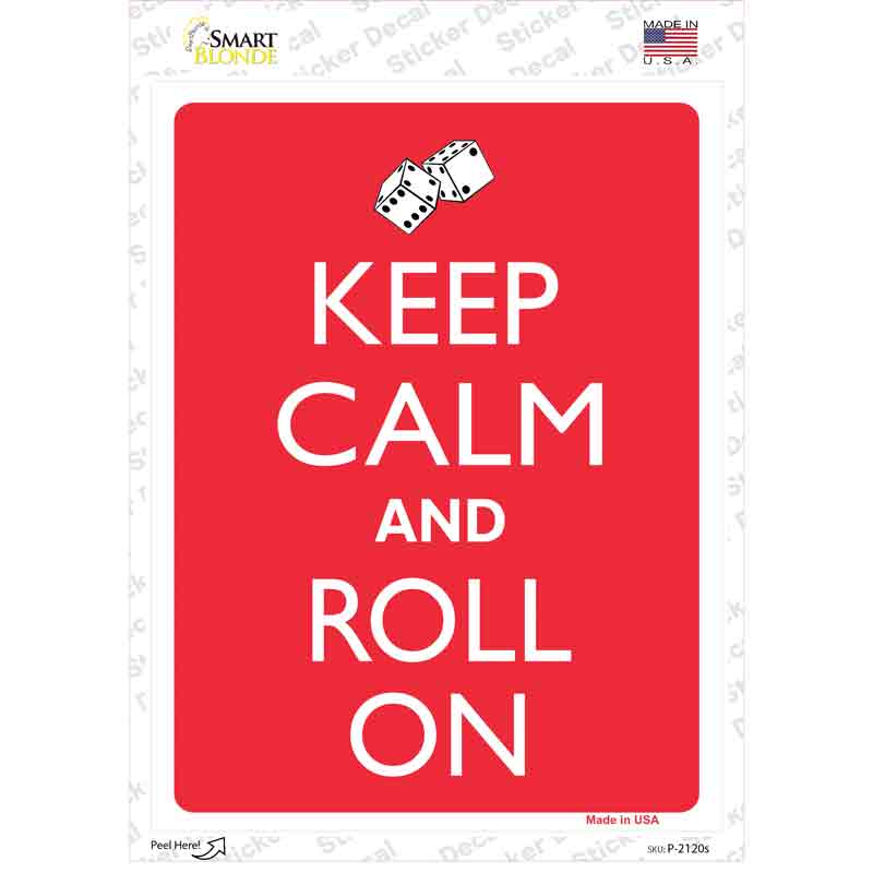 Keep Calm And Roll On Novelty Rectangle Sticker Decal