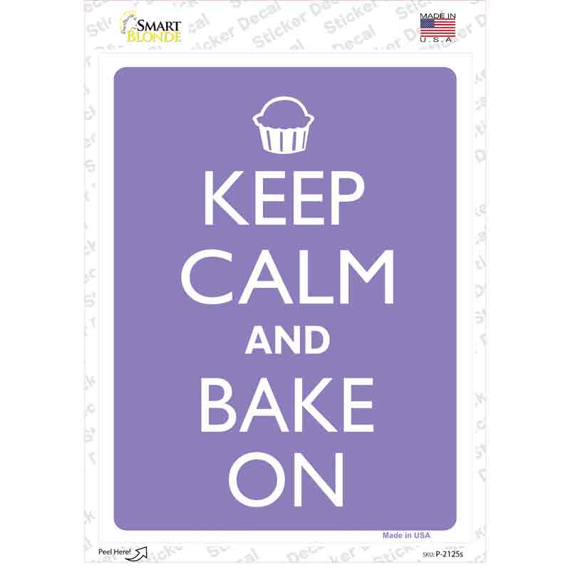 Keep Calm And Bake On Novelty Rectangle Sticker Decal