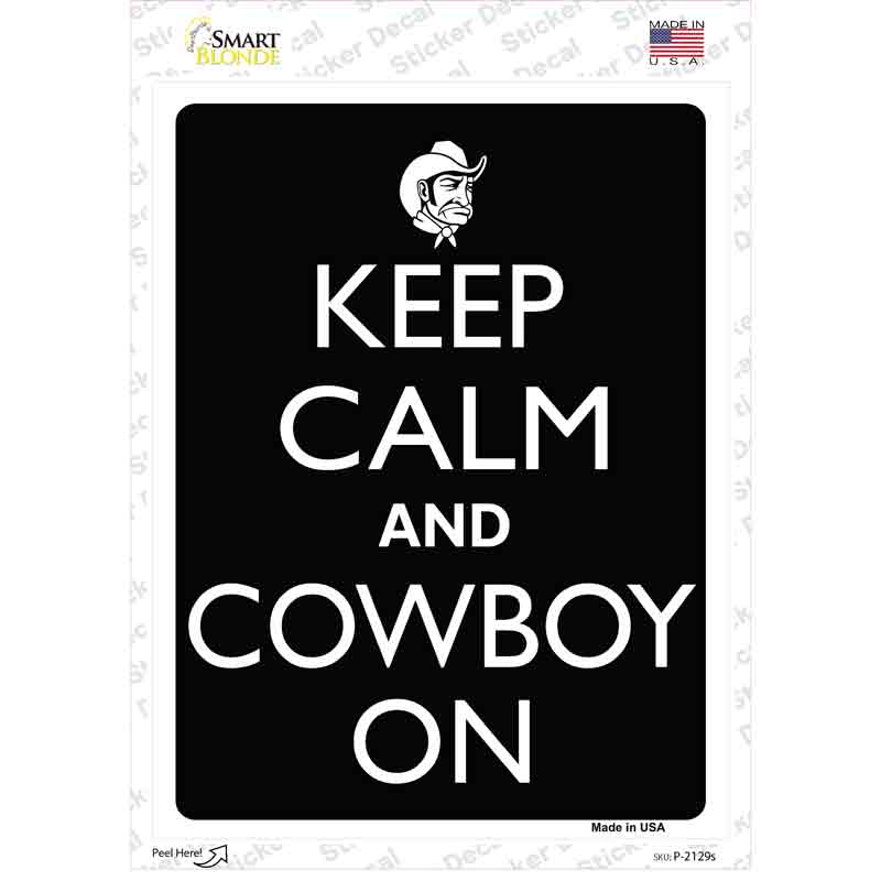 Keep Calm And Cowboy On Novelty Rectangle Sticker Decal