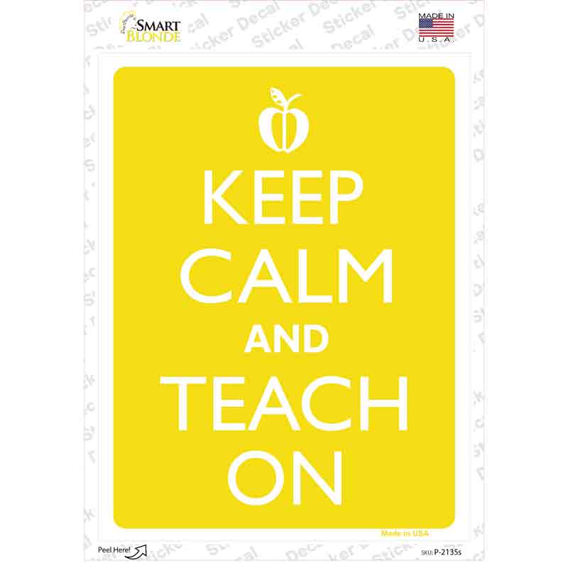 Keep Calm And Teach On Novelty Rectangle Sticker Decal