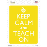 Keep Calm And Teach On Novelty Rectangle Sticker Decal