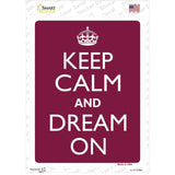 Keep Calm And Dream On Red Novelty Rectangle Sticker Decal