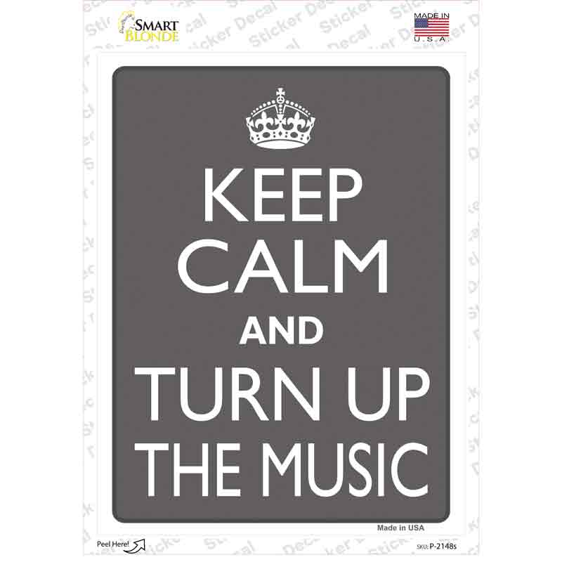 Keep Calm and Turn Up the Music Novelty Rectangle Sticker Decal