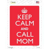 Keep Calm And Call Mom Novelty Rectangle Sticker Decal