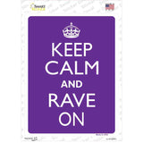 Keep Calm Rave On Novelty Rectangle Sticker Decal