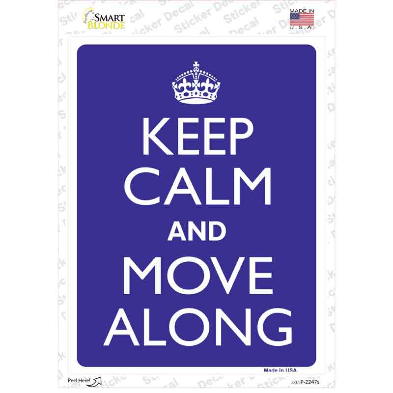 Keep Calm Move Along Novelty Rectangle Sticker Decal
