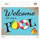 Welcome to Our Pool Novelty Rectangle Sticker Decal