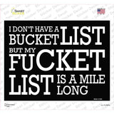 Dont Have A Bucket List Novelty Rectangle Sticker Decal