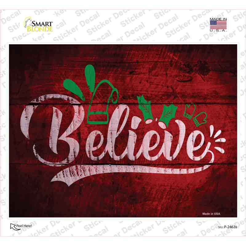 Believe Novelty Rectangle Sticker Decal