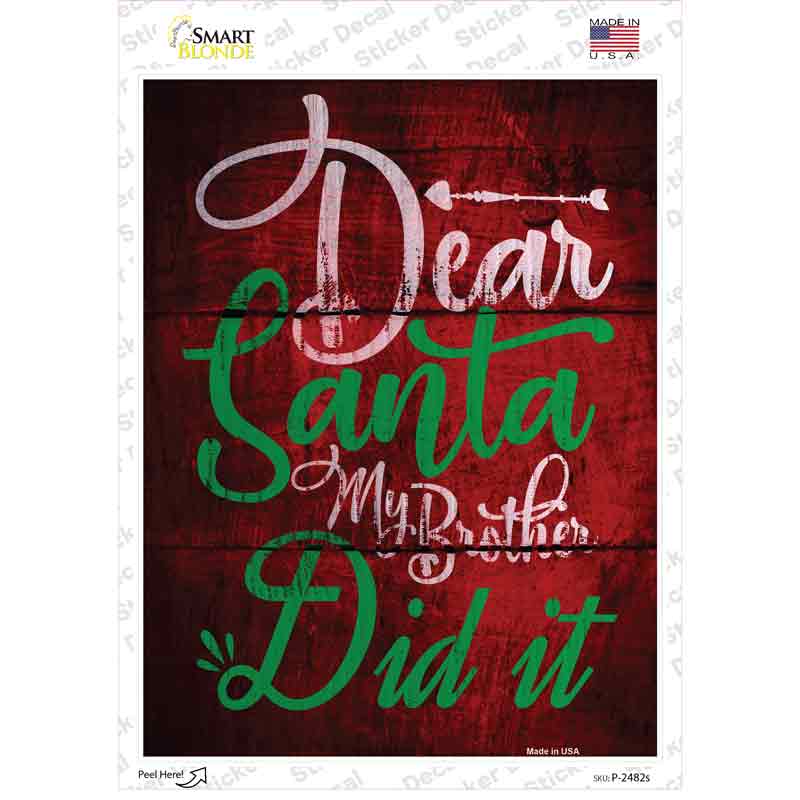 My Brother Did It Novelty Rectangle Sticker Decal