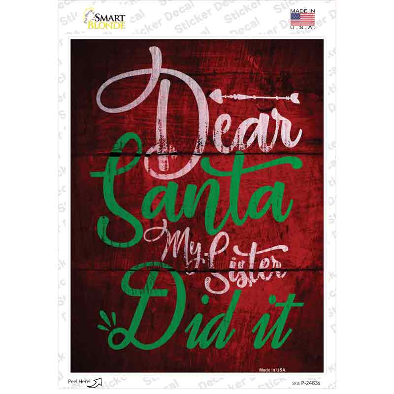 My Sister Did It Novelty Rectangle Sticker Decal