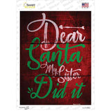 My Sister Did It Novelty Rectangle Sticker Decal