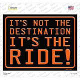 Its Not the Destination Novelty Rectangle Sticker Decal
