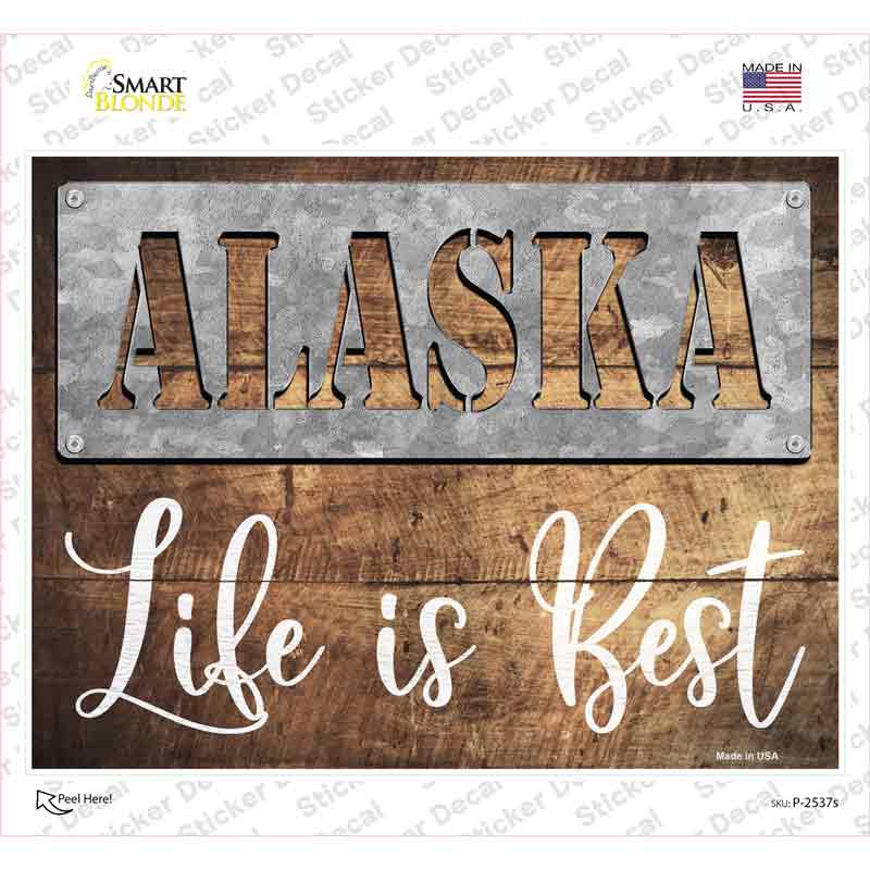 Alaska Stencil Life is Best Novelty Rectangle Sticker Decal