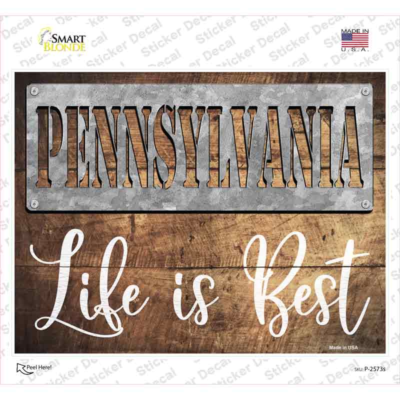 Pennsylvania Stencil Life is Best Novelty Rectangle Sticker Decal